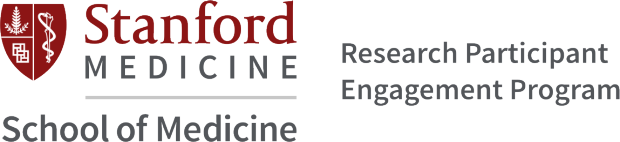 STANFORD MEDICINE | RESEARCH PARTICIPANT ENGAGEMENT PROGRAM
